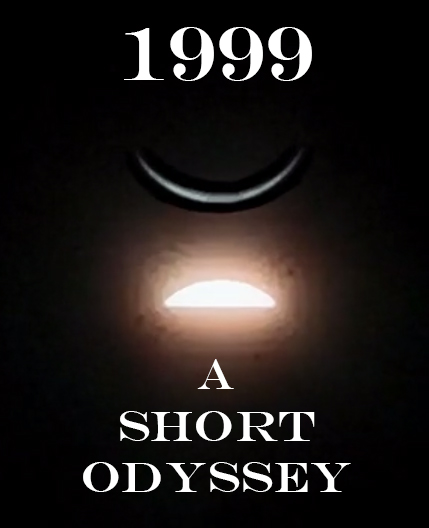 1999: a Short Odyssey